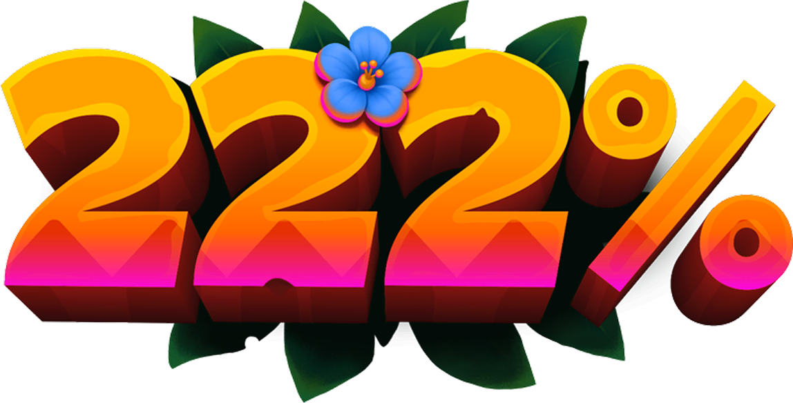 222% Welcome Bonus